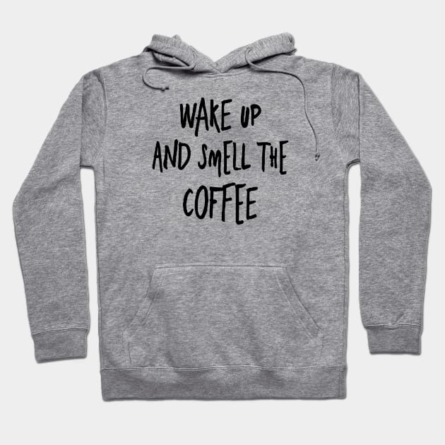 Wake up coffee funny quotes morning coffee going to work thoughts Hoodie by AA